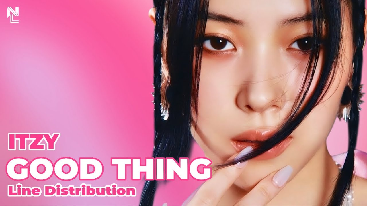 How Would ITZY sing “GOOD THING” by i-dle (Line Distribution)