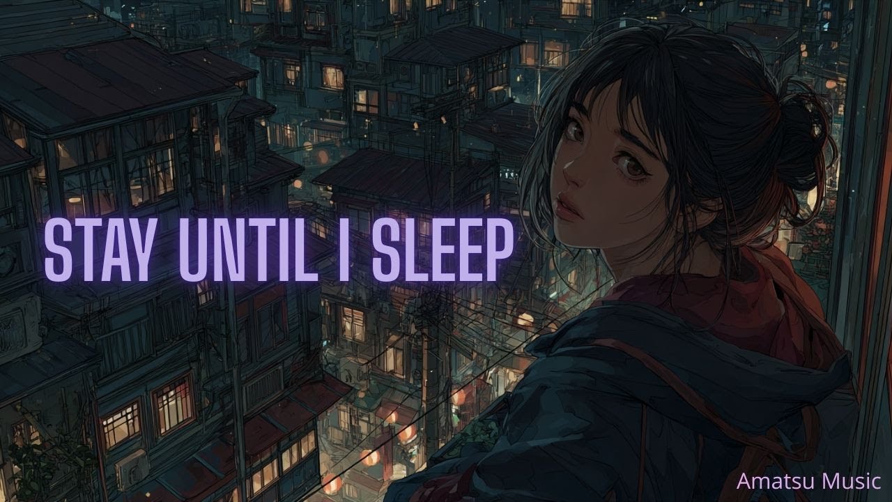Stay Until I Sleep | Anime Opening Song | JPOP