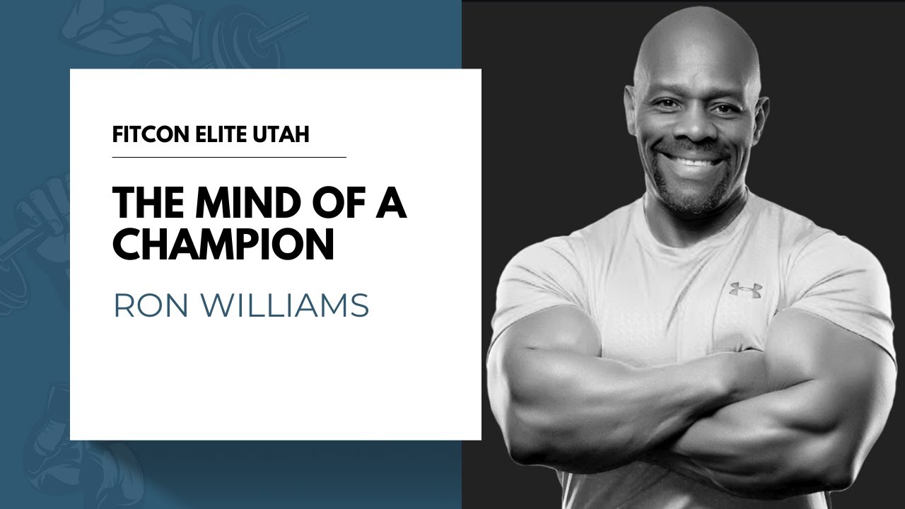 The Mind of a Champion - Ron Williams Bodybuilder of the Decade