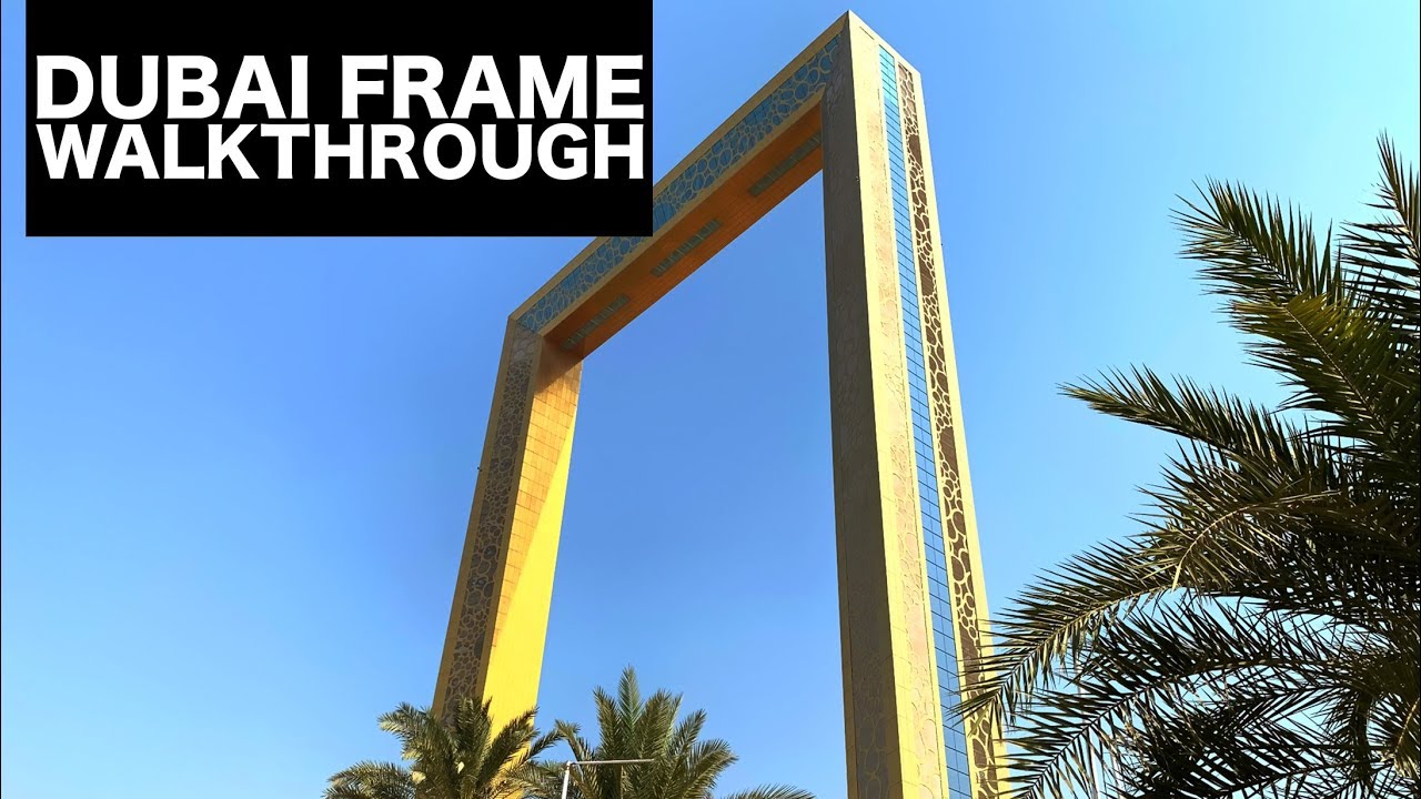 Dubai Frame Complete Tour | Dubai Tourist Attraction