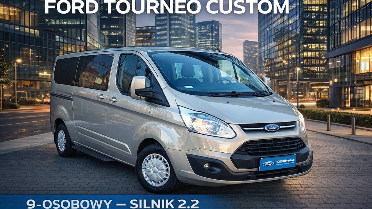 Ford Tourneo Custom 9-os. | Komfortowy bus do miasta i biznesu | 2.2 TDCi