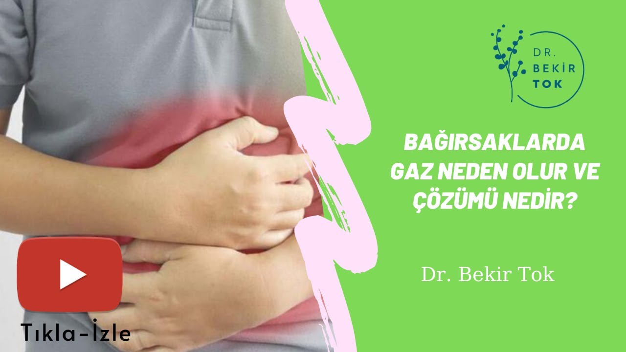 Bağırsaklardaki Gaz Probleminin Sebepleri ve Çözümü