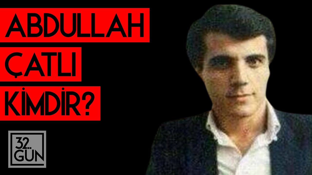 Abdullah Çatlı Kimdir? | 32. Gün Arşivi