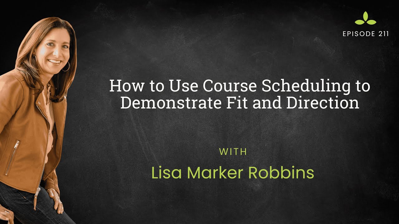 How to Use Course Scheduling to Demonstrate Fit and Direction