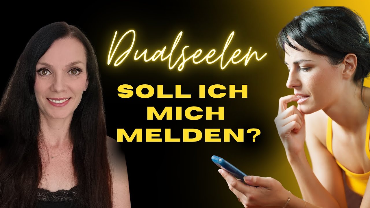 DUALSEELEN • Wann ist der richtige Zeitpunkt sich bei seiner Dualseele zu melden? •