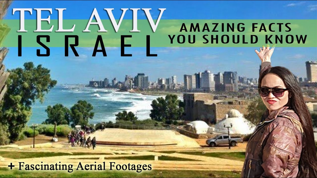 TEL AVIV, ISRAEL | Amazing Facts you should know + Fascinating Aerial Footages