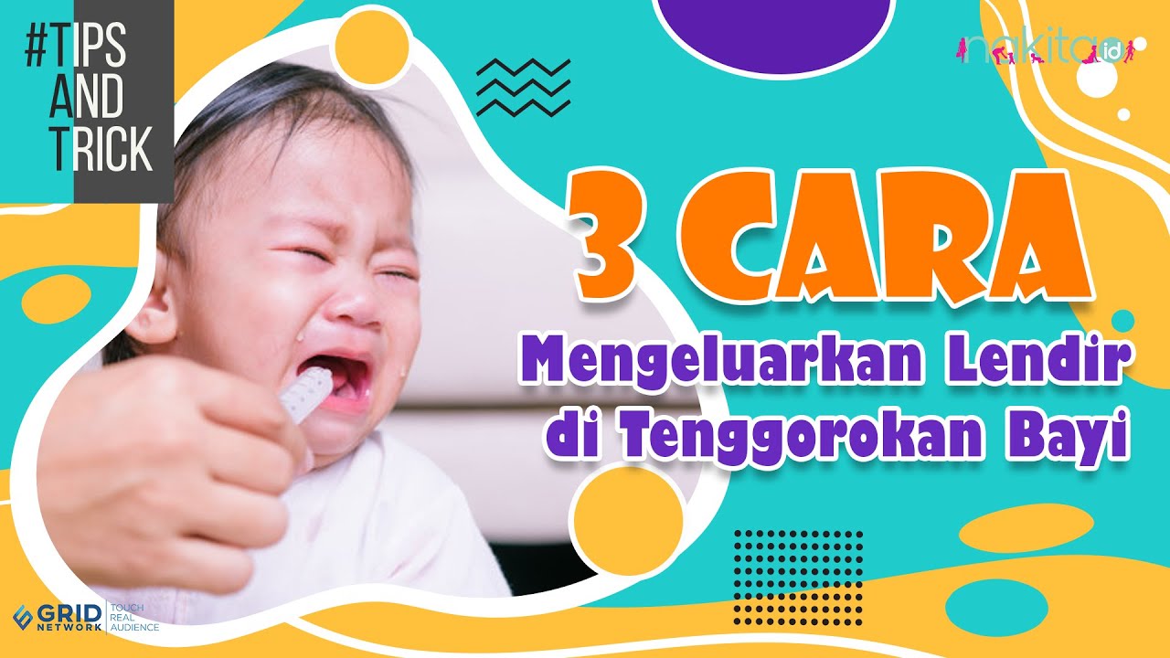 3 Cara Mengeluarkan Lendir di Tenggorokan Bayi