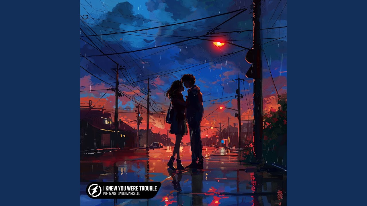 I Knew You Were Trouble