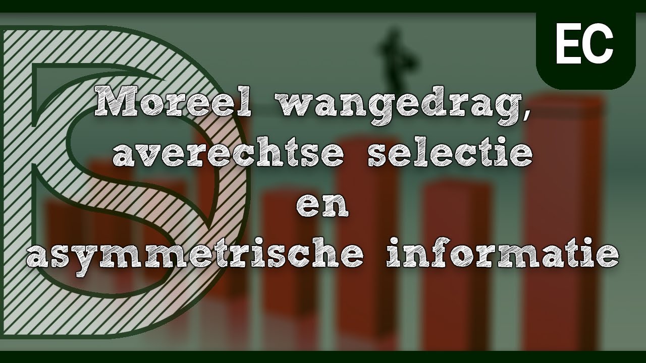 Examen economie - Moreel wangedrag, averechtse selectie en asymmetrische informatie