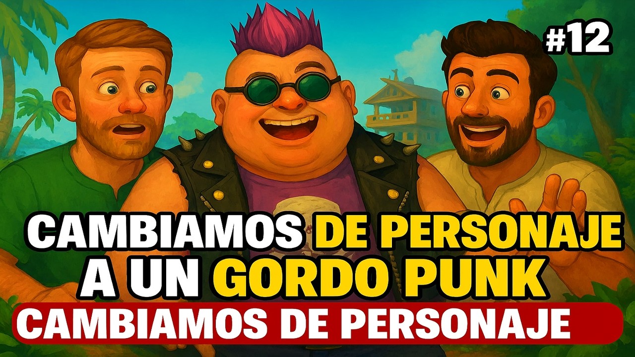 CAMBIAMOS DE PERSONAJE A UN GORDO PUNK / SERIE COOPERATIVA RAFT #12 / FT ALVARO