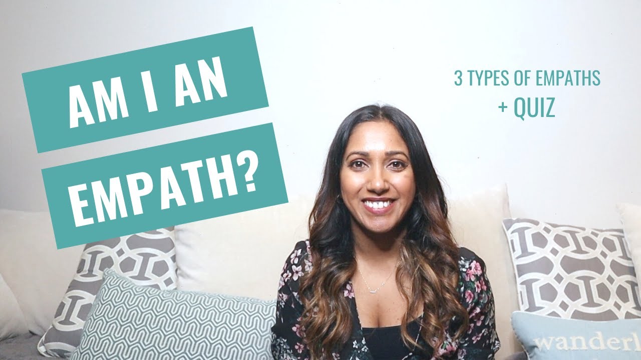 Am I an Empath? (3 Types of Empaths + Quiz to Find Your Empath Type)