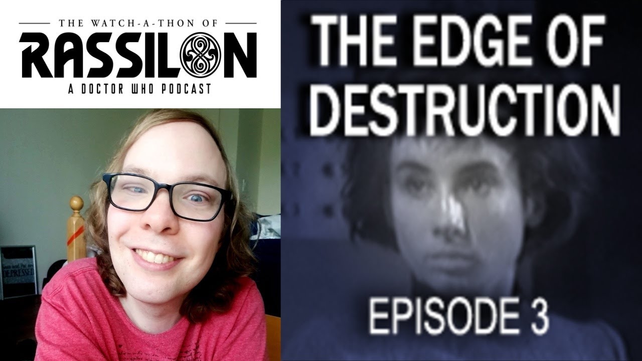 The Watch-A-Thon of Rassilon: Episode 3: The Edge of Destruction