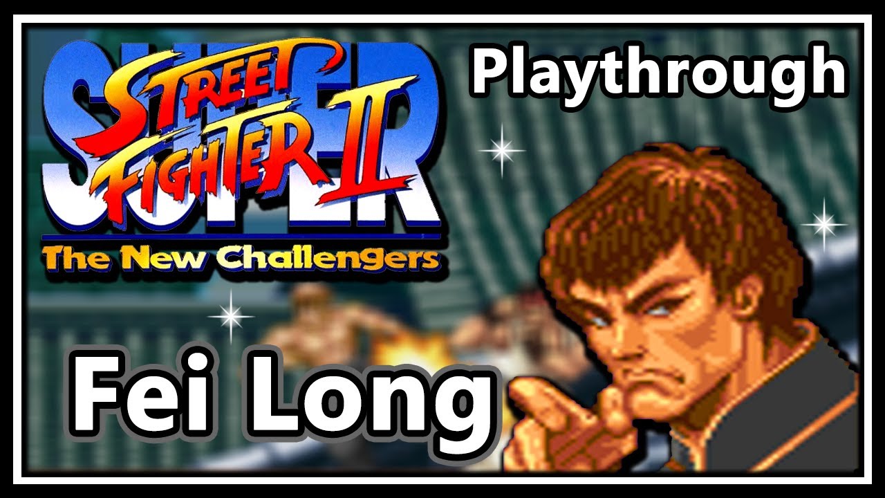 Super Street Fighter II: The New Challengers (SNES) - Playthrough | Fei Long