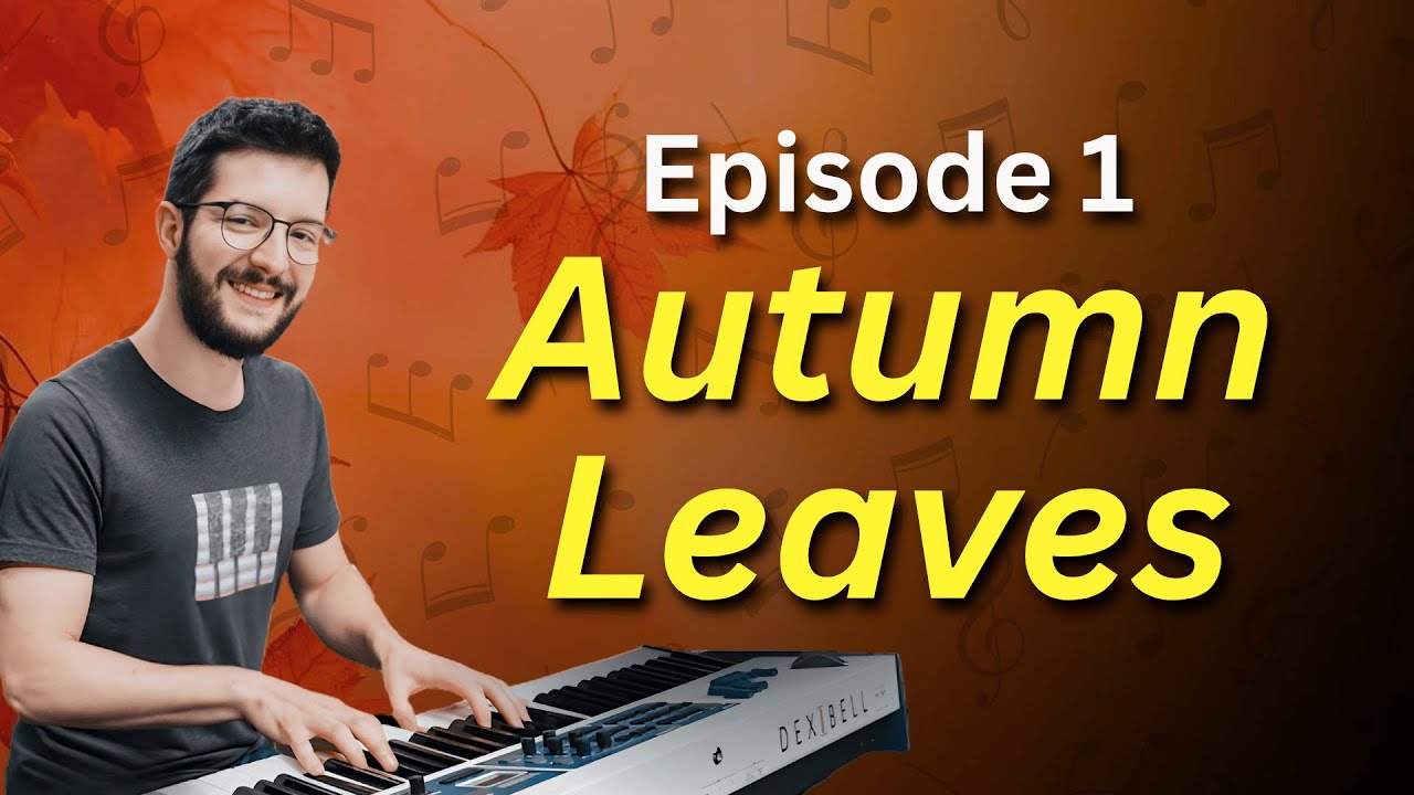 How To Play Jazz Standards Ep. 1 - Autumn Leaves