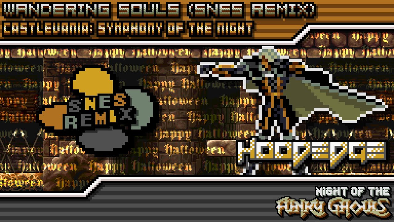 🎃𝔥𝔞𝔩𝔩𝔬-𝔥𝔬𝔬𝔡🎃 Castlevania: SotN - Night of the Funky Ghouls 🦇 ~ Wandering Souls (SNES Remix)