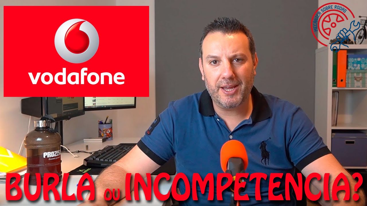 VODAFONE, BURLA ou simplesmente INCOMPETÊNCIA?