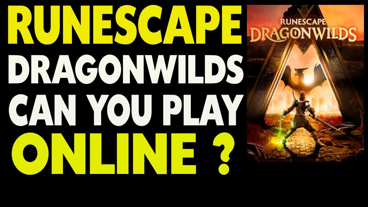Можно ли играть в RuneScape: Dragon Wilds онлайн? Узнайте прямо сейчас!