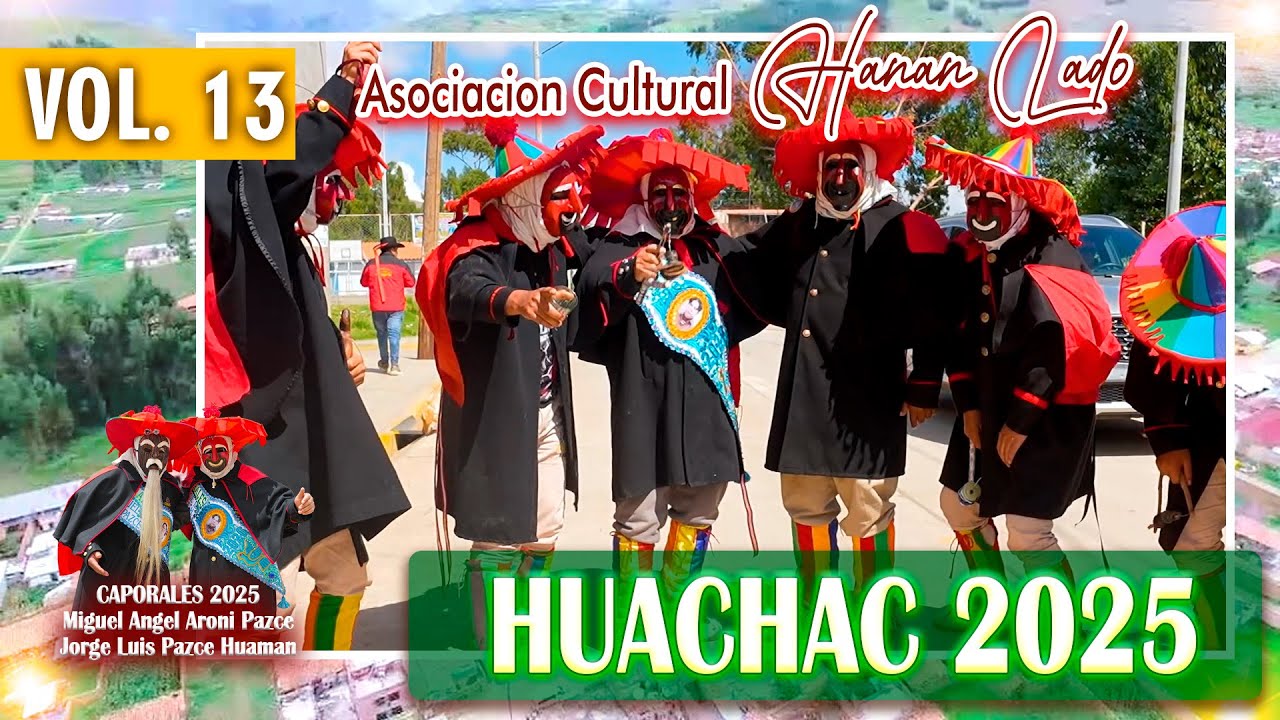 🔥 Festividad de los Auquish 🔥 Asociacion Cultural Hanan Lado ✅ Huachac 2025 - 2026 // DVD 13