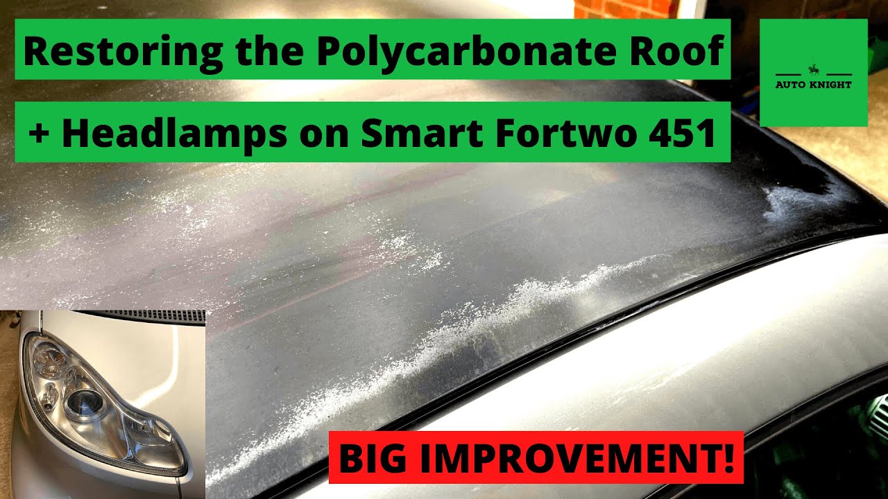 Восстановление крыши и фар из поликарбоната — Smart Fortwo 451