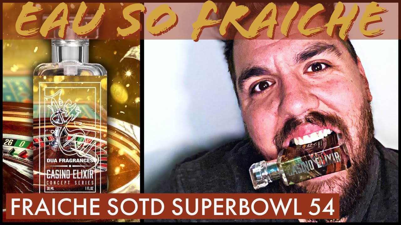 Super Bowl 54 Fraiche SOTD/ Dua Casino Elixir