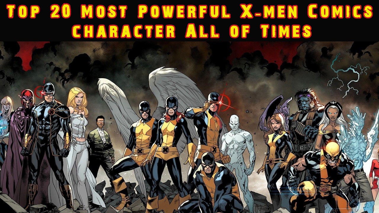 Top 20 Most Powerful X-men Comics Character All of Times - PART I