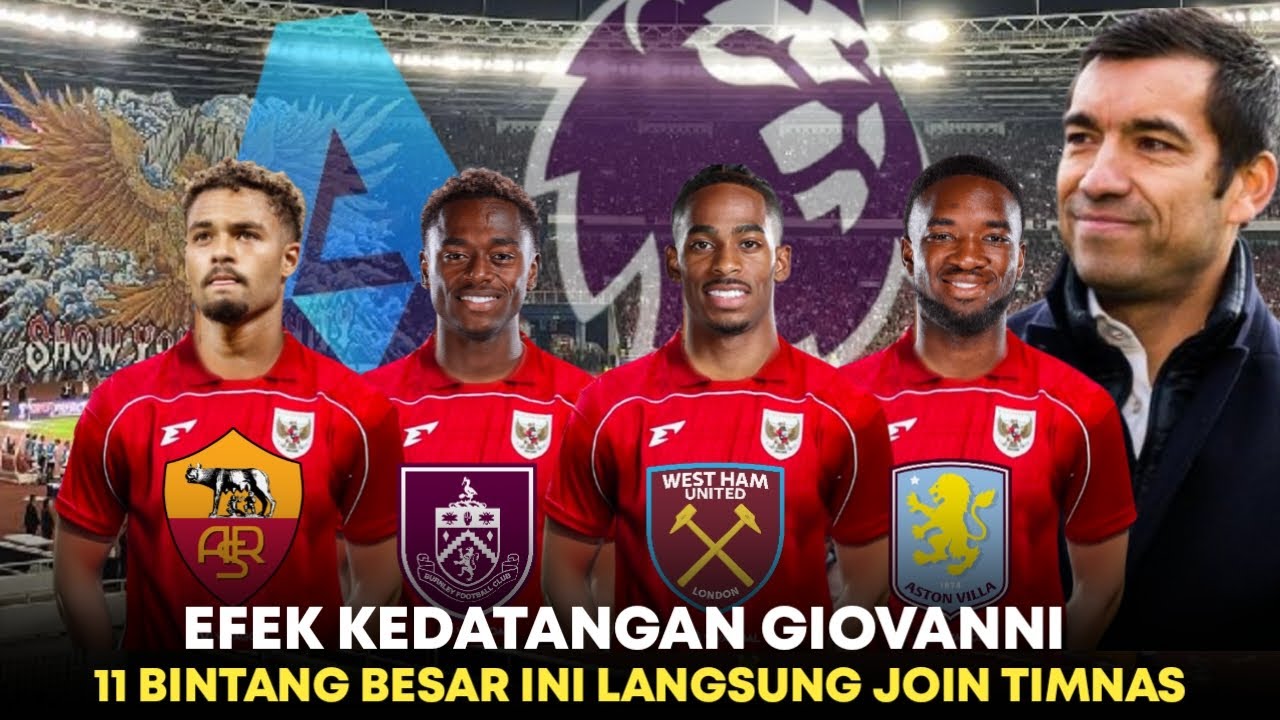 Berkat Giovanni, Semua Berebut Gabung Timnas Indonesia ‼️ Bukan Pemain Sembarangan, Semuanya Kelas 🔥