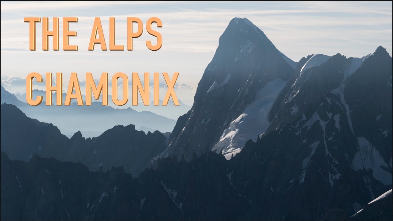 Chamonix - The Alps -  Landscape Photography