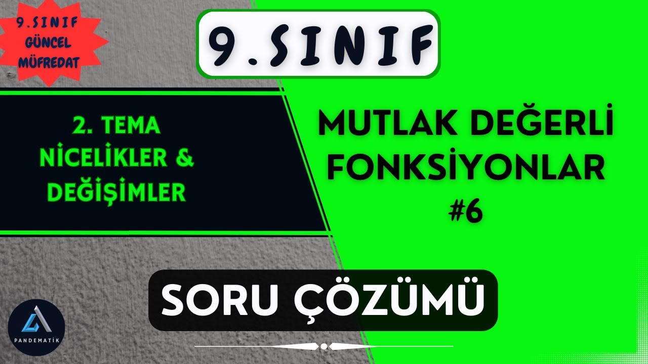 Mutlak Değerli Fonksiyonlar Soru Çözümü  | 9.Sınıf Matematik | Yeni Müfredat 2025