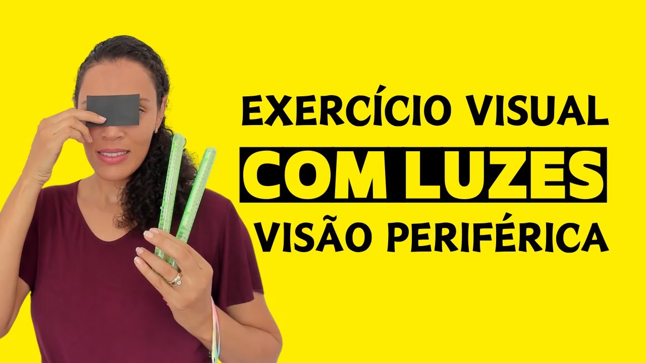 Exercício visual com luzes  - Visão periférica.