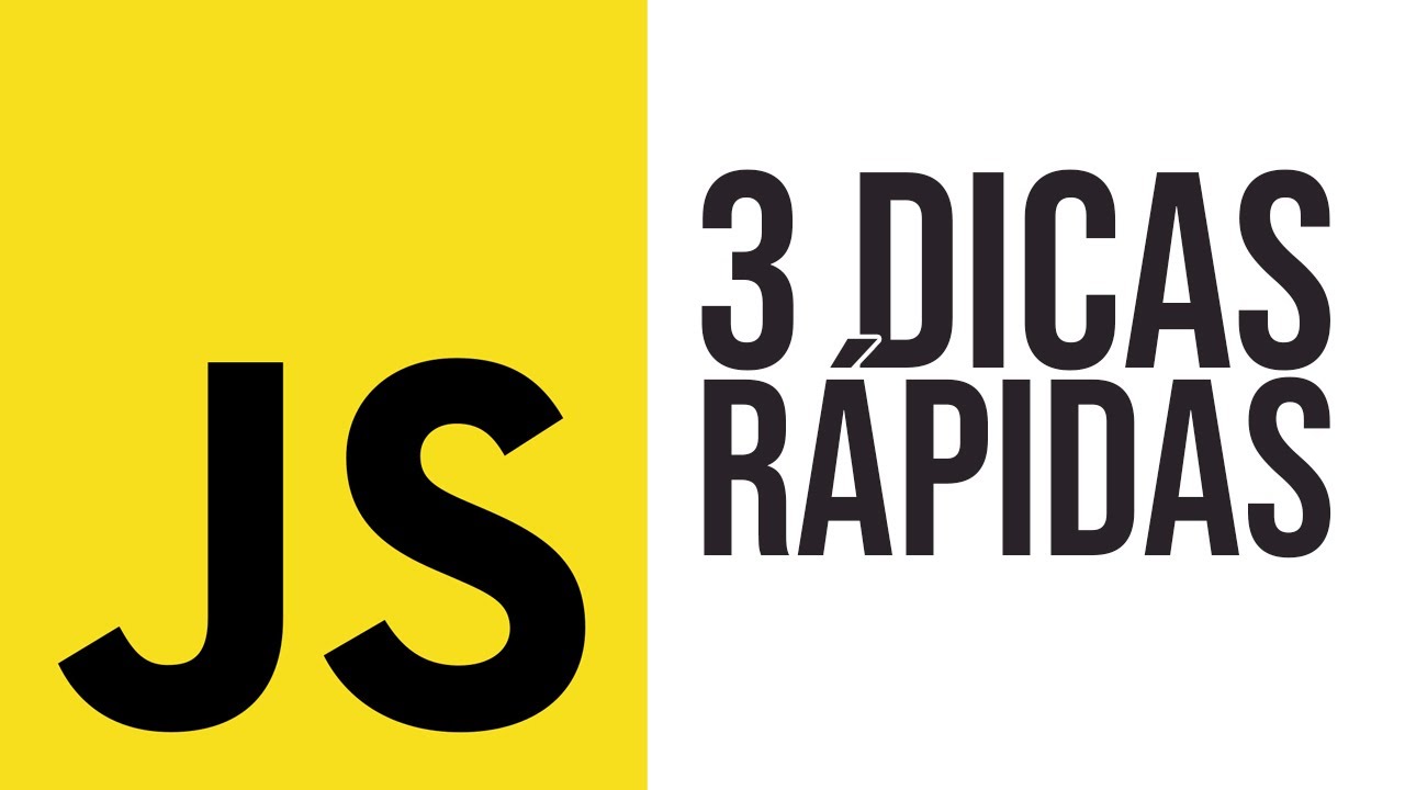 3 Dicas R&Aacute;PIDAS de JavaScript