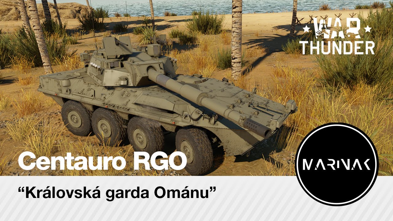 War Thunder CZ #255 │ Centauro RGO │ Královská garda Ománu