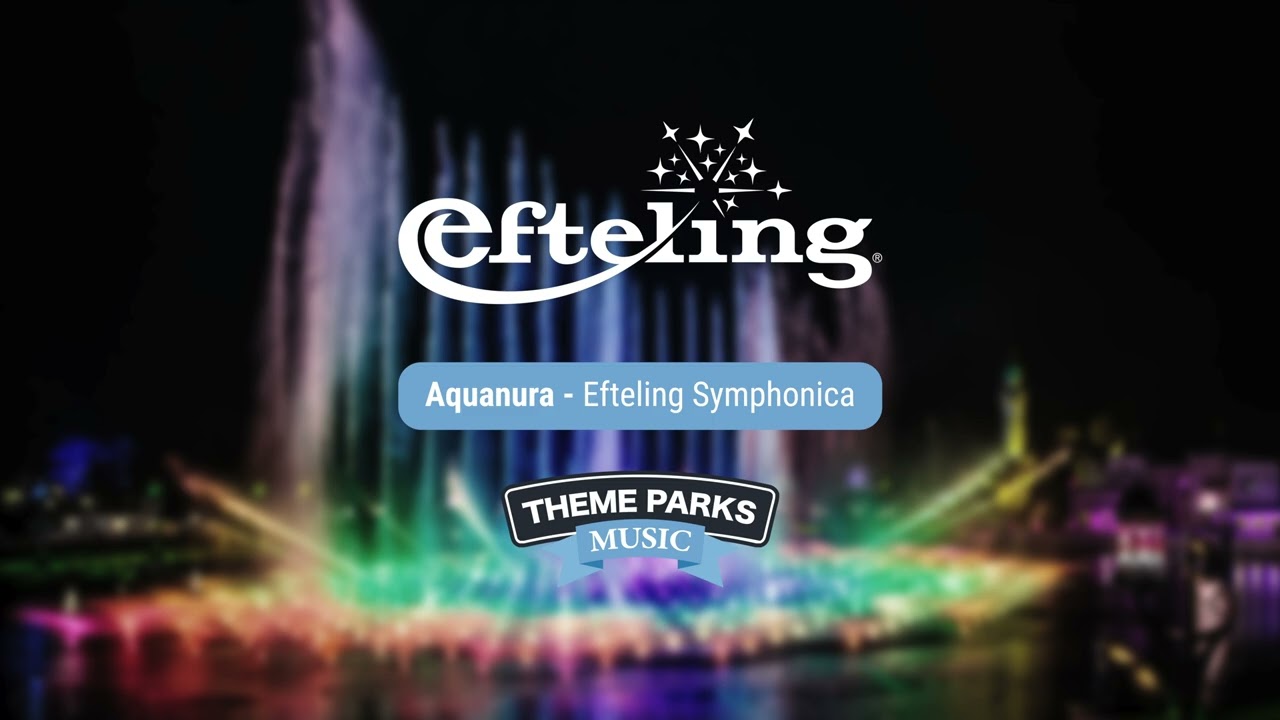 Aquanura - Efteling Symphonica | Efteling