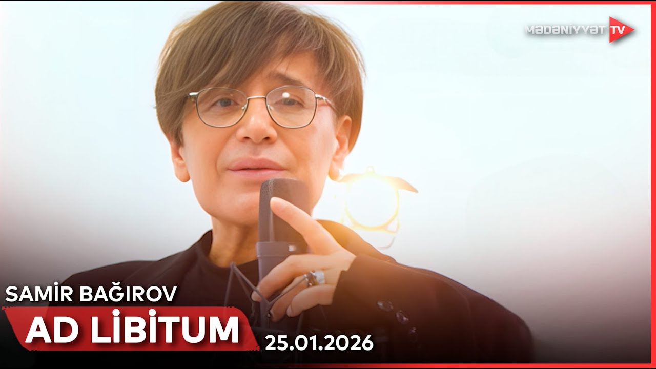 Ad Libitum - Samir Bağırov | 25.01.2026