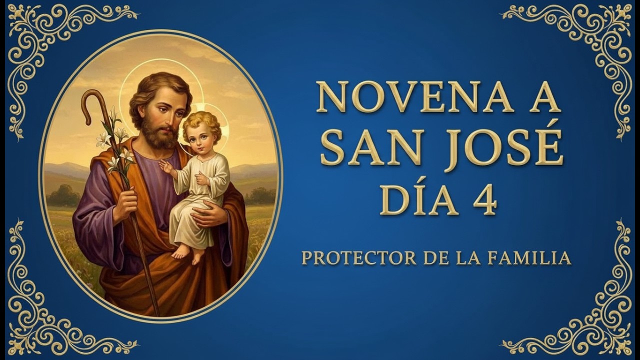 Novena a San José Día 4: Santificando nuestro Esfuerzo, 2026