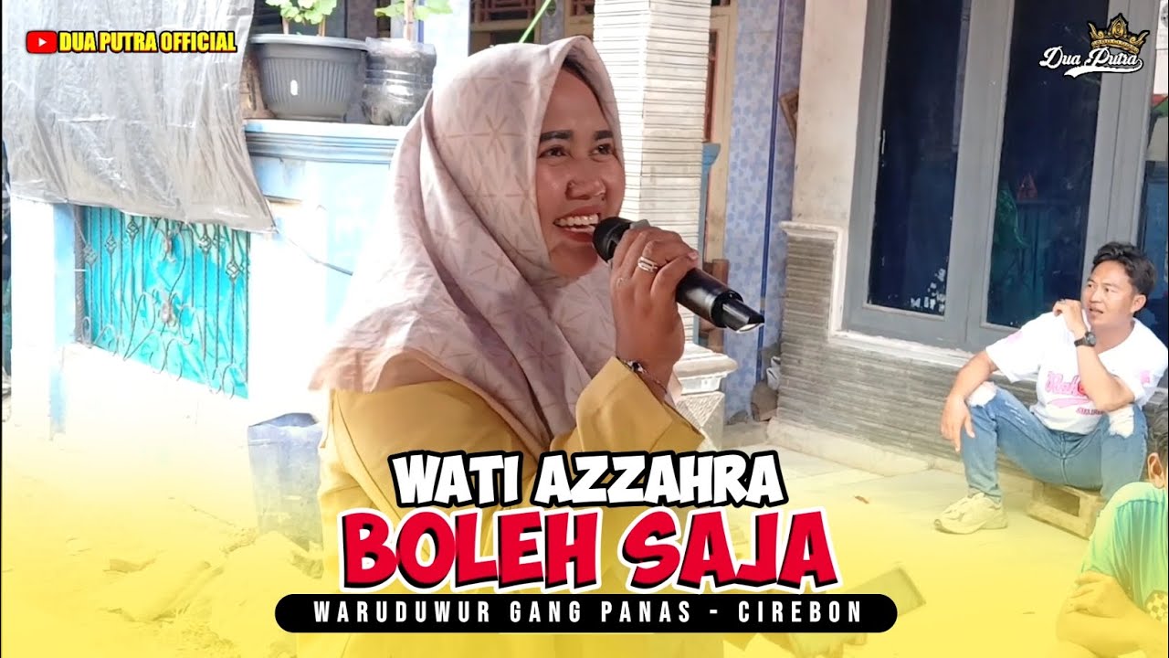 BOLEH SAJA - VOC. WATI AZZAHRA | DUA PUTRA | WARUDUWUR GANG PANAS - CIREBON