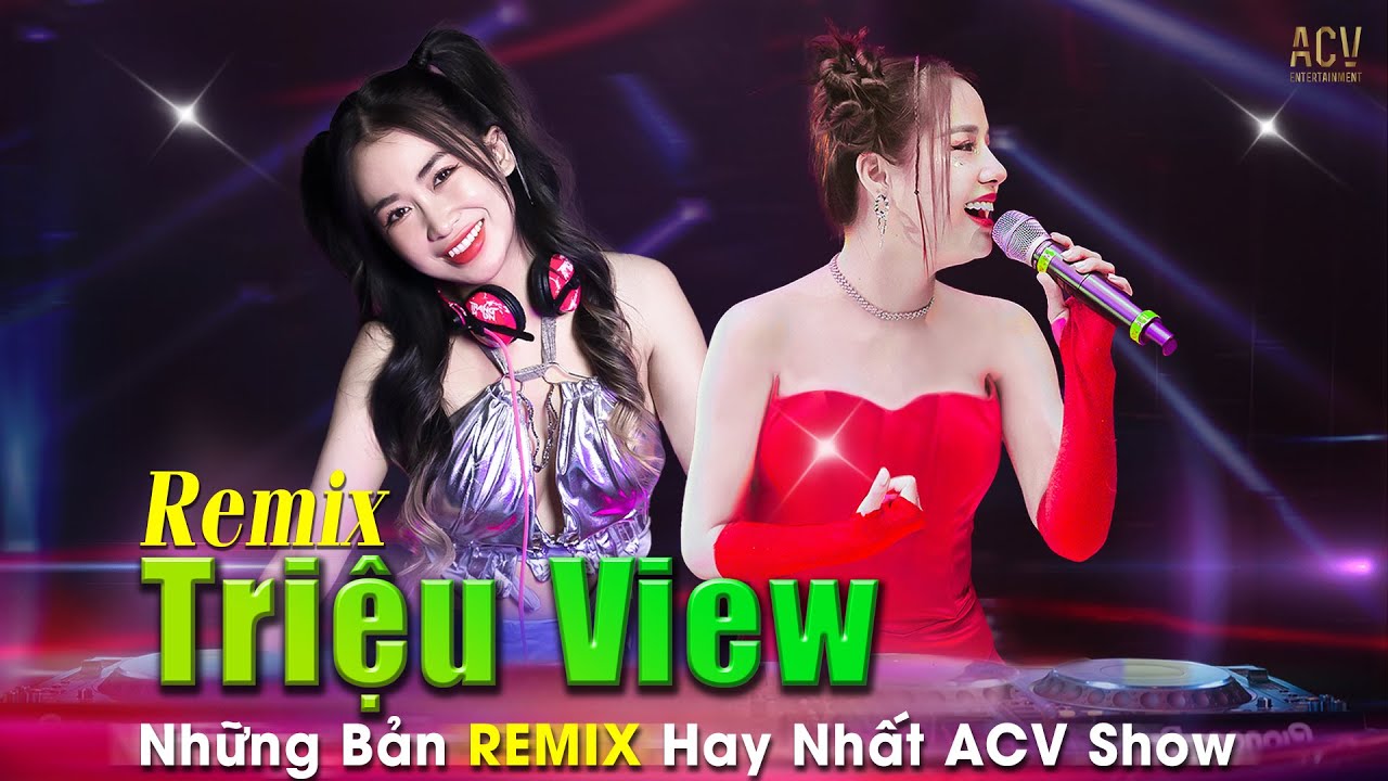 THƯƠNG V&Otilde; REMIX | Tổng Hợp Nhạc Remix C&agrave;ng Nghe C&agrave;ng Nghiền | ACV SHOW