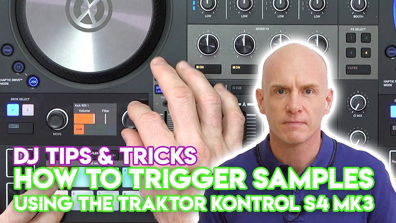 How To Trigger Samples Using The Traktor Kontrol S4 Mk3 DJ Controller - Traktor Pro 3 Tutorial