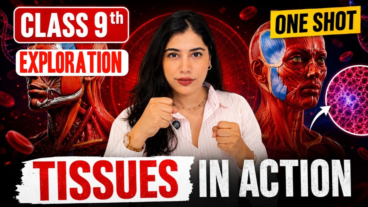 Tissues in Action | Full Chapter One Shot | Class 9 Science New Syllabus (New NCERT)