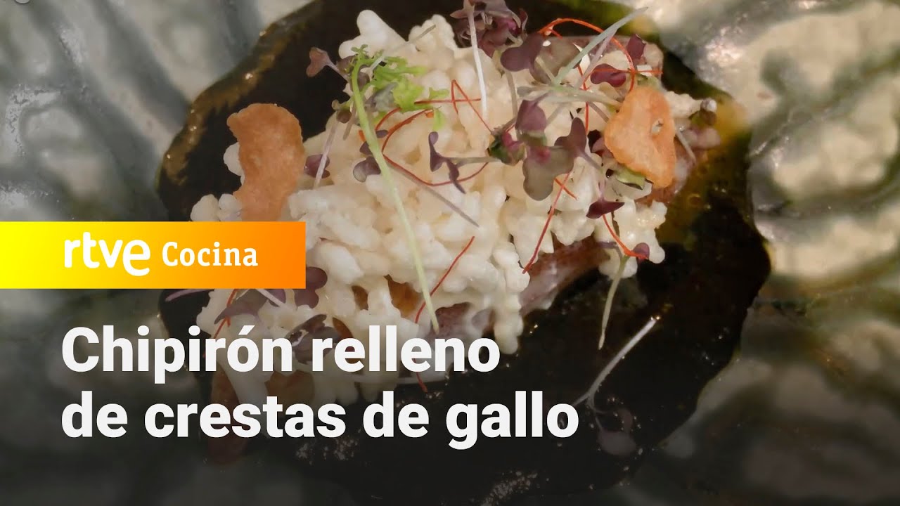 Chipirón relleno de crestas de gallo - Ahora o nunca | RTVE Cocina