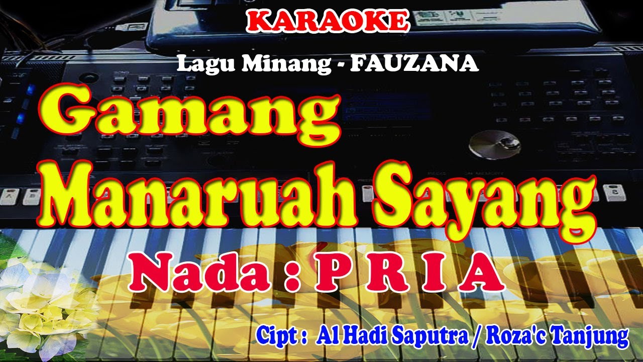 NADA PRIA - GAMANG MANARUAH SAYANG - KARAOKE