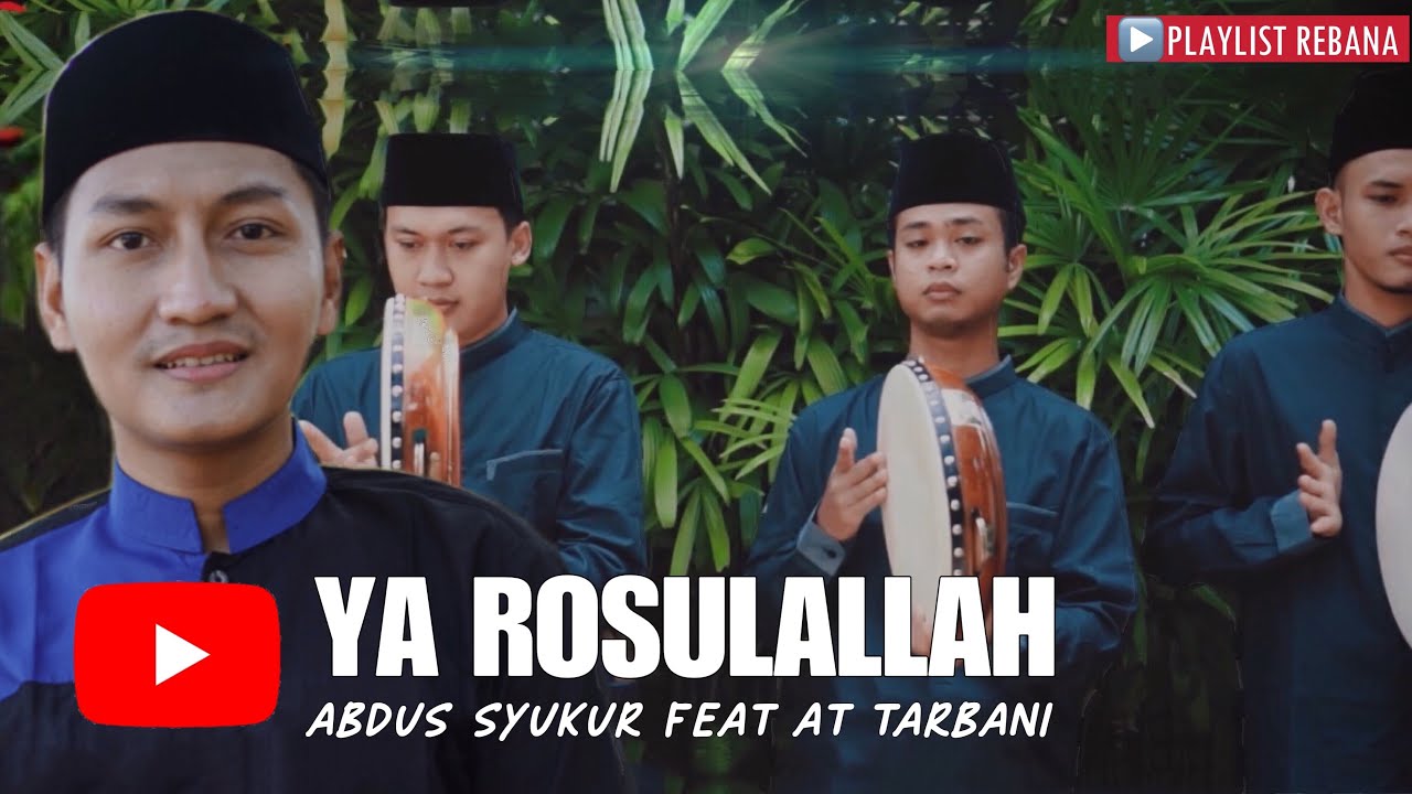 YA ROSULALLAH | ABDUS SYUKUR FEAT AT TARBANI SHIDDIQIYAH