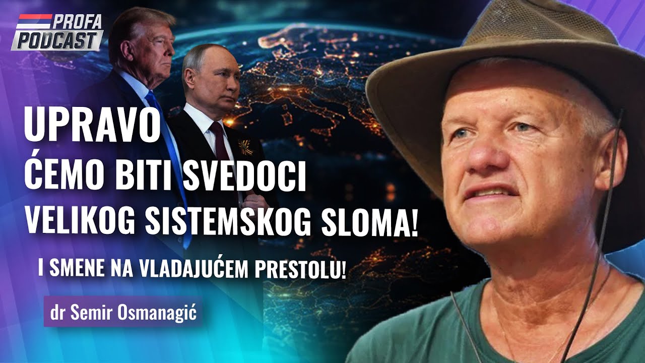 dr Semir Osmanagić -- UPRAVO ĆEMO BITI SVEDOCI VELIKOG SISTEMSKOG SLOMA!