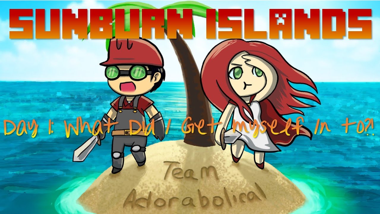 Sunburn Islands: Day 1 "What Did I Get Myself In To?"