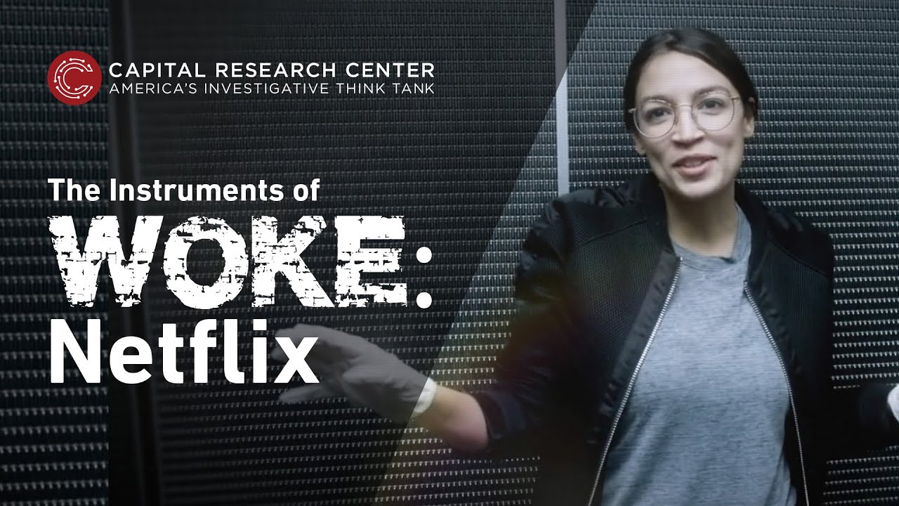 Instruments Of Woke: Netflix