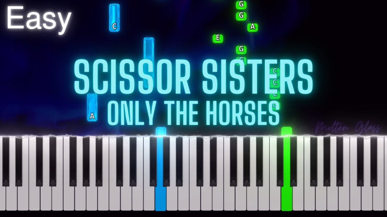 Scissor Sisters - Only The Horses | Easy Piano Tutorial (C/Am)
