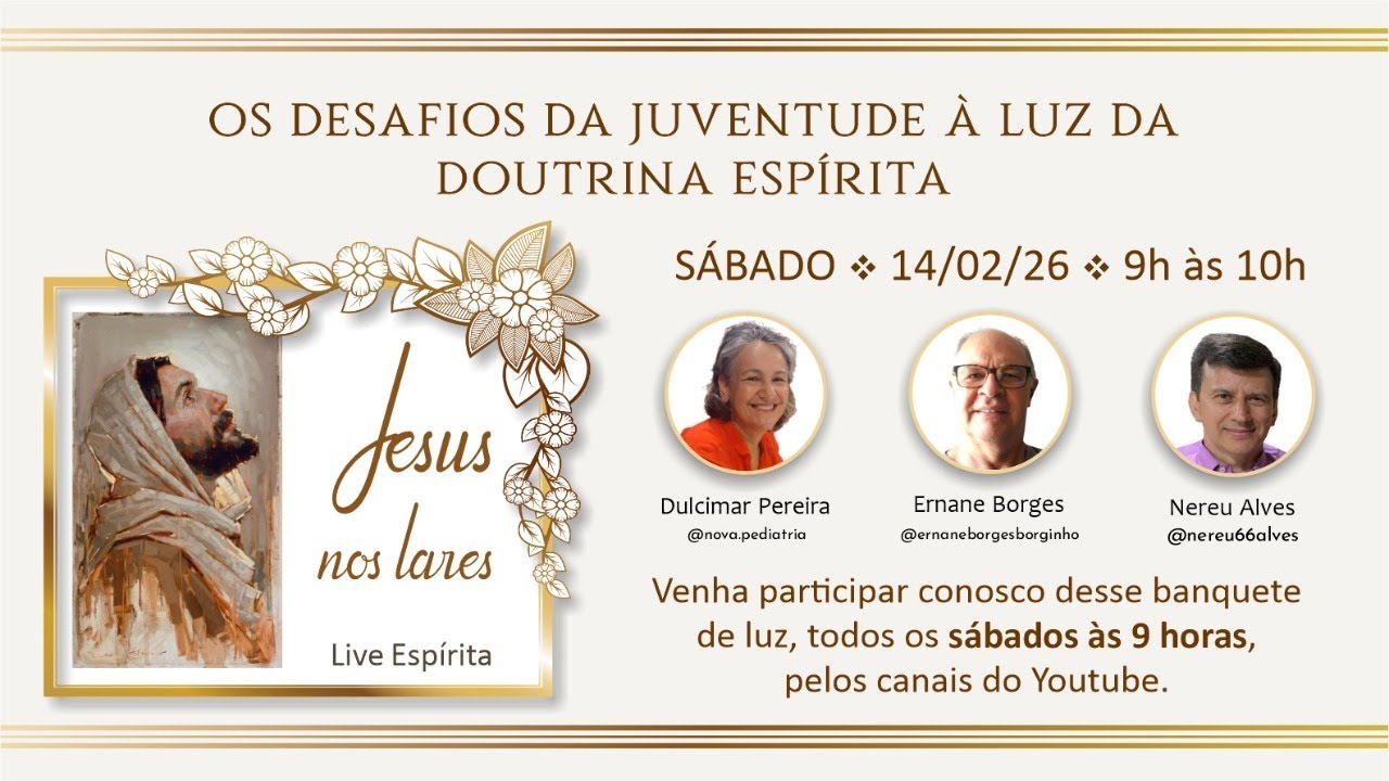 JESUS NOS LARES – Episódio 197 - “OS DESAFIOS DA JUVENTUDE À LUZ DA DOUTRINA ESPÍRITA” 14/02/2026