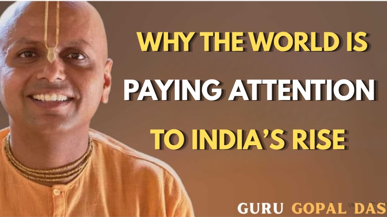 Why the World Is Paying Attention to India’s Rise | Best Motivational Speech by Gaur Gopal Das Clone