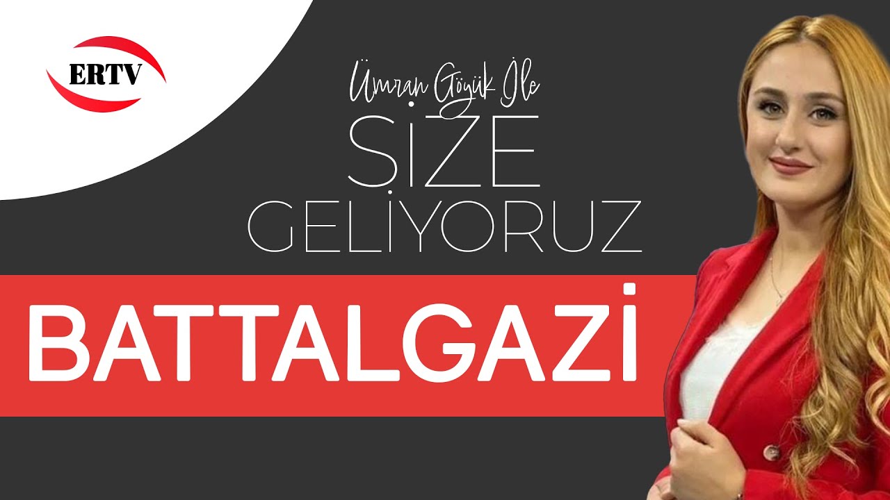 SİZE GELİYORUZ - BATTALGAZİ MAHALLESİ