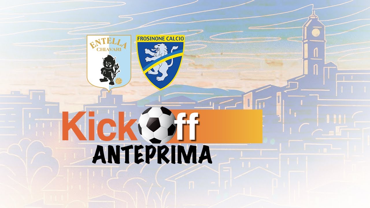 KickOff Anteprima, tutte le anticipazioni su V.Entella-Frosinone e sulla 22^ giornata di Serie B