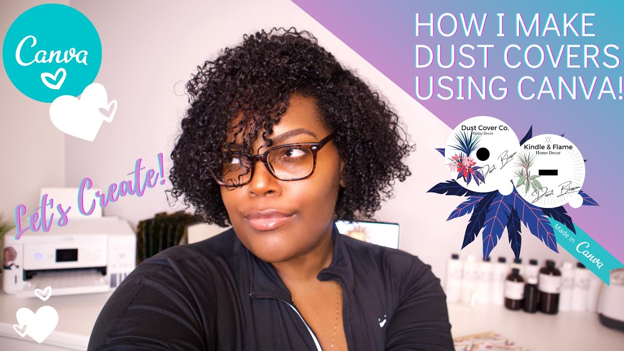 HOW I MAKE DUST COVERS USING CANVA!!!!